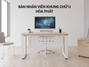 Bàn nhân viên khung chữ U