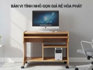 Bàn vi tính nhỏ gọn giá rẻ