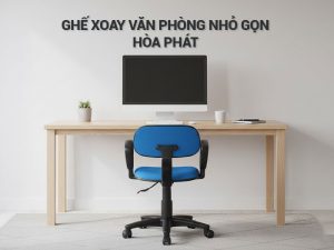 Ghế xoay văn phòng nhỏ gọn
