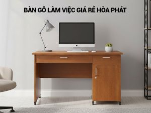 Bàn gỗ làm việc giá rẻ