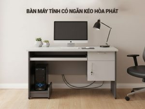 Bàn máy tính có ngăn kéo