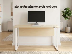 Bàn nhân viên Hòa Phát nhỏ gọn
